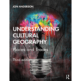 Understanding Cultural Geography: Places and Traces