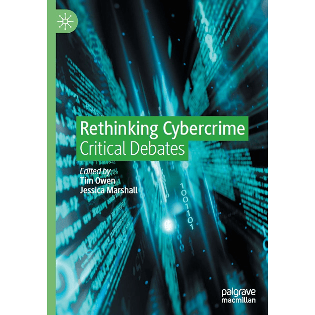 Rethinking Cybercrime: Critical Debates 