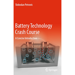 Battery Technology Crash Course: A Concise Introduction