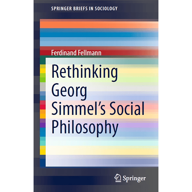 Rethinking Georg Simmel's Social Philosophy