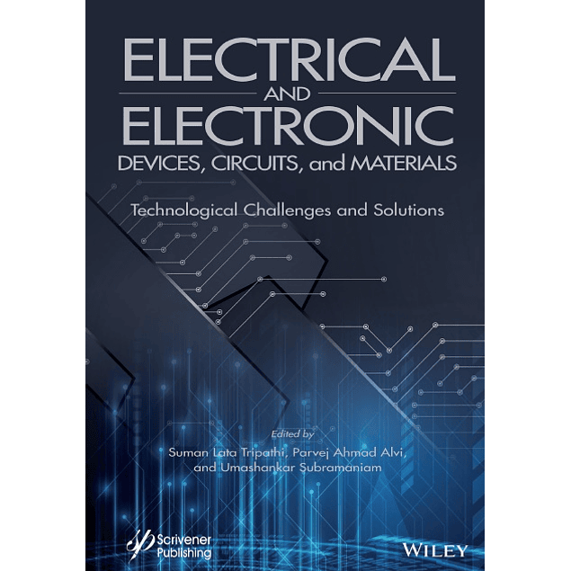 Electrical and Electronic Devices, Circuits, and Materials: Technological Challenges and Solutions