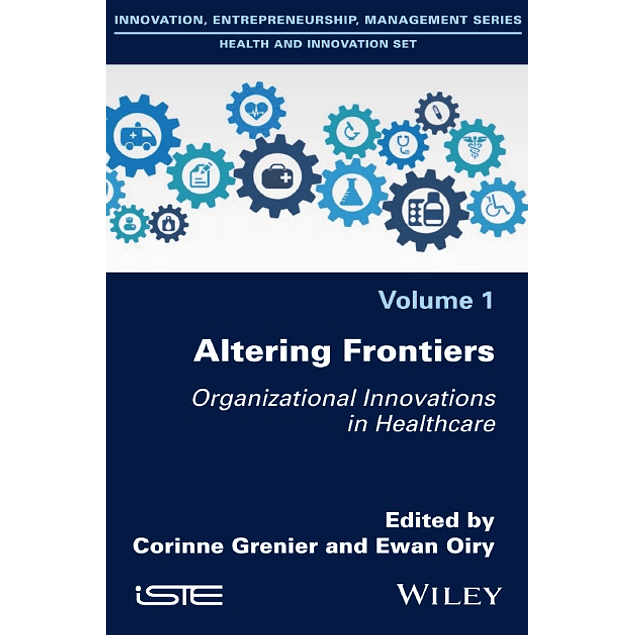 Altering Frontiers: Organizational Innovations in Healthcare