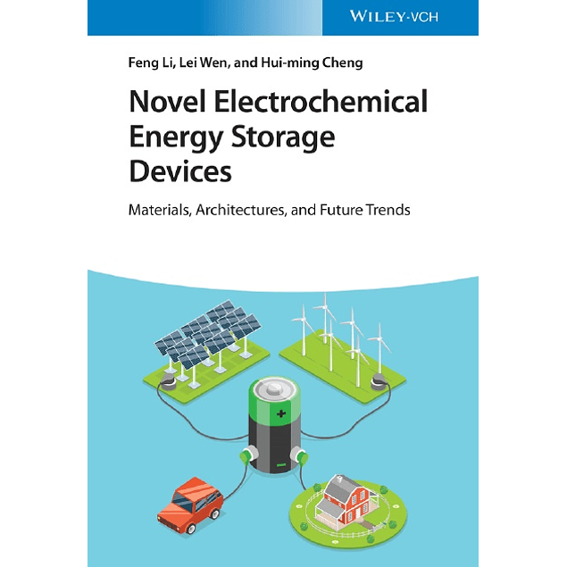 Novel Electrochemical Energy Storage Devices: Materials, Architectures, and Future Trends 