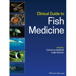 Clinical Guide to Fish Medicine 