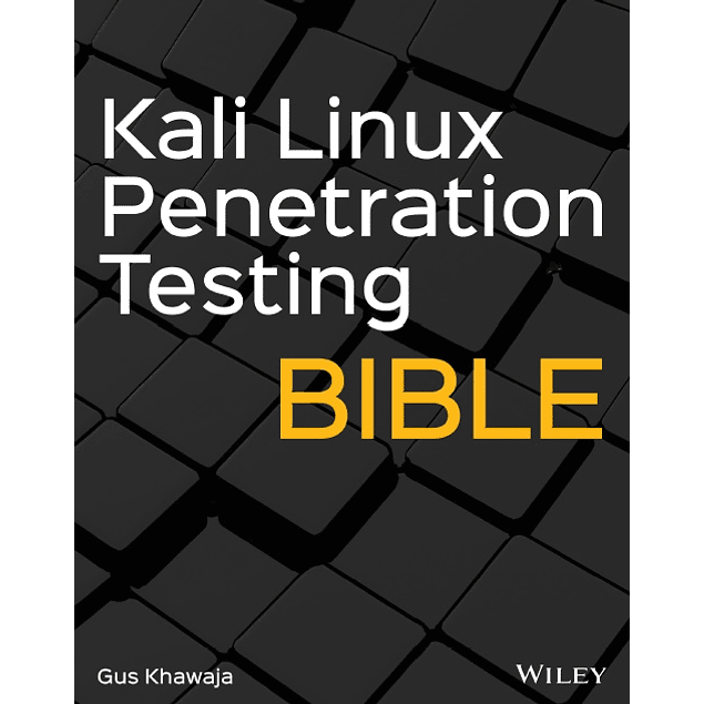 Kali Linux Penetration Testing Bible 