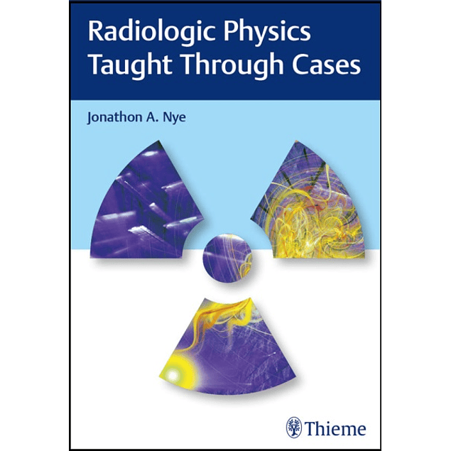 Radiologic Physics Taught Through Cases 