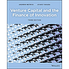 Venture Capital and the Finance of Innovation