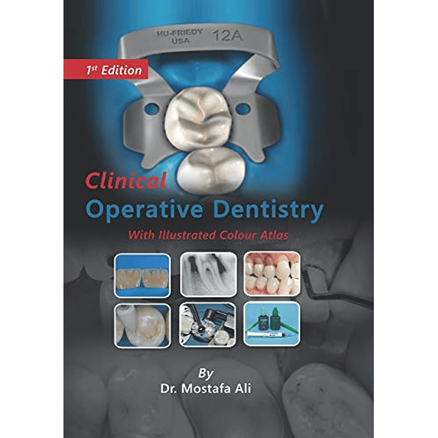 Clinical Operative Dentistry With Illustrated Colour Atlas: Clinical Conservative Dentistry