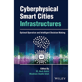 Cyberphysical Smart Cities Infrastructures: Optimal Operation and Intelligent Decision Making