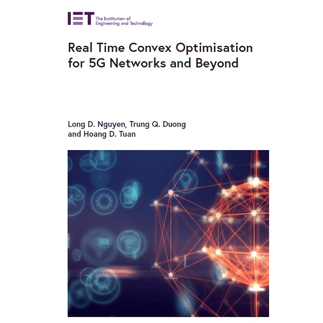 Real Time Convex Optimisation for 5G Networks and Beyond