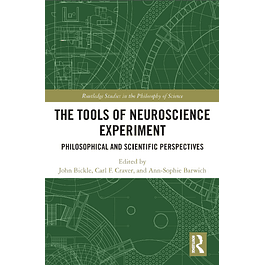 The Tools of Neuroscience Experiment: Philosophical and Scientific Perspectives 