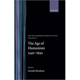 The New Oxford History of Music: The Age of Humanism 1540-1630