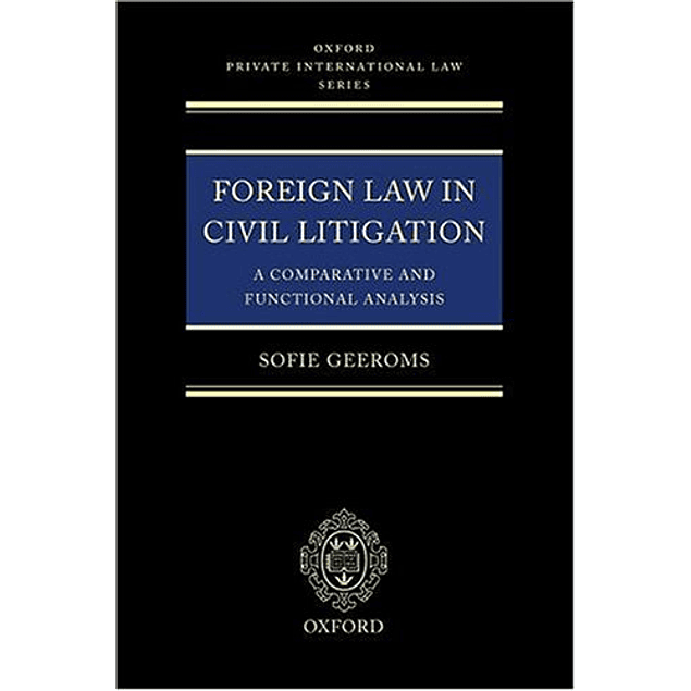 Foreign Law in Civil Litigation: A Comparative and Functional Analysis