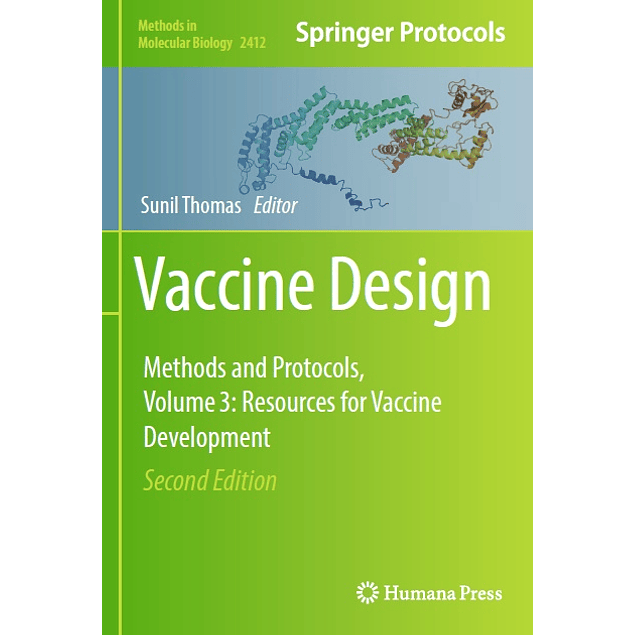 Vaccine Design: Methods and Protocols, Volume 3. Resources for Vaccine Development