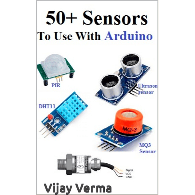 50+ Sensors To Use With Arduino: All Sensors