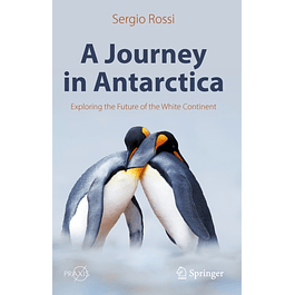 A Journey in Antarctica: Exploring the Future of the White Continent