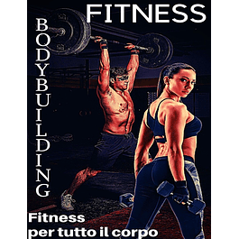 BODYBUILDING-FITNESS: Fitness per tutto il corpo 