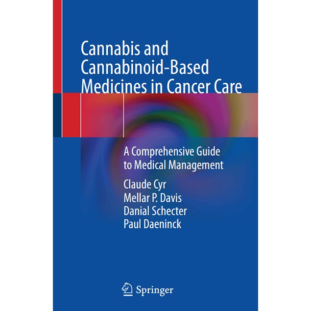 Cannabis and Cannabinoid-Based Medicines in Cancer Care: A Comprehensive Guide to Medical Management