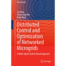 Distributed Control and Optimization of Networked Microgrids: A Multi-Agent System Based Approach 