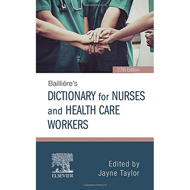 Bailliere's Dictionary for Nurses and Health Care Workers: for Nurses and Health Care Workers
