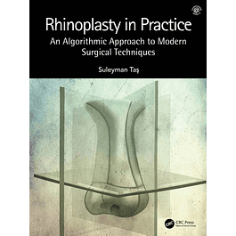 Rhinoplasty in Practice: An Algorithmic Approach to Modern Surgical Techniques
