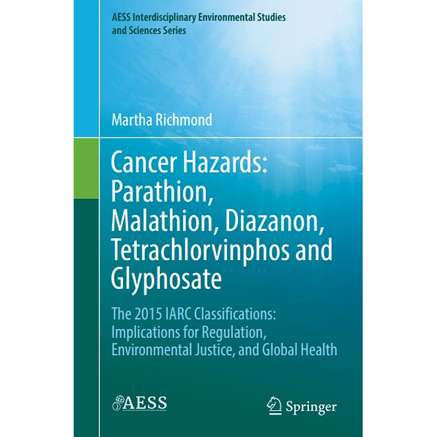 Cancer Hazards: Parathion, Malathion, Diazanon, Tetrachlorvinphos and Glyphosate