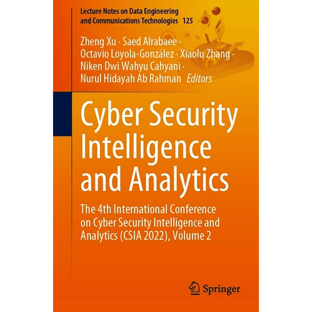 Download Book The 4th International Conference on Cyber Security Intelligence and Analytics (CSIA 2022), Volume 2 (Lecture Notes on Data Engineering and Communications Technologies Book 125)