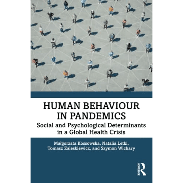  Human Behaviour in Pandemics: Social and Psychological Determinants in a Global Health Crisis 