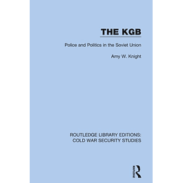The KGB: Police and Politics in the Soviet Union