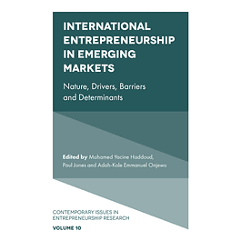 International Entrepreneurship in Emerging Markets: Nature, Drivers, Barriers and Determinants