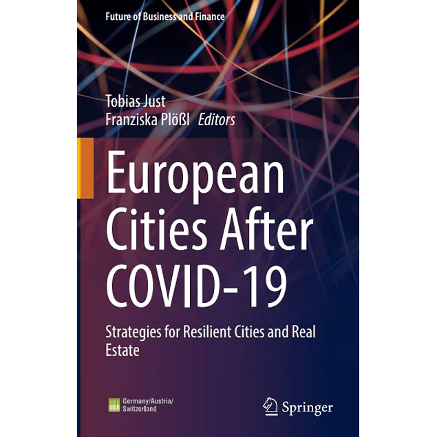 European Cities After COVID-19: Strategies for Resilient Cities and Real Estate