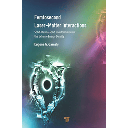 Femtosecond Laser–Matter Interactions