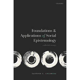 Foundations and Applications of Social Epistemology: Collected Essays