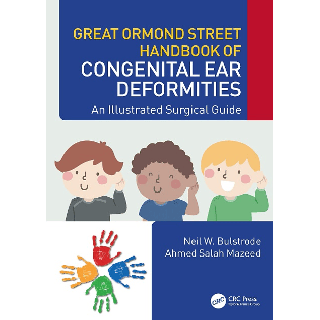 Great Ormond Street Handbook of Congenital Ear ‎Deformities: An Illustrated Surgical Guide
