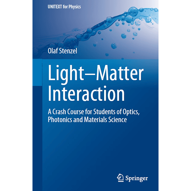 Light–Matter Interaction: A Crash Course for Students of Optics, Photonics and Materials Science