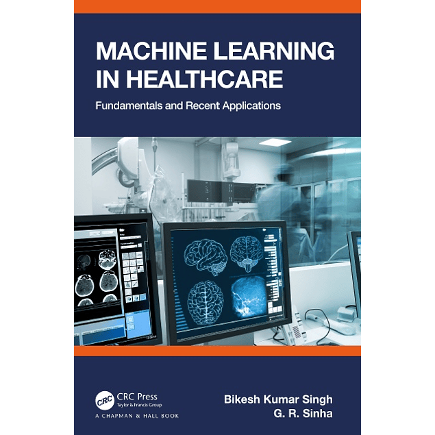 Machine Learning in Healthcare: Fundamentals and Recent Applications