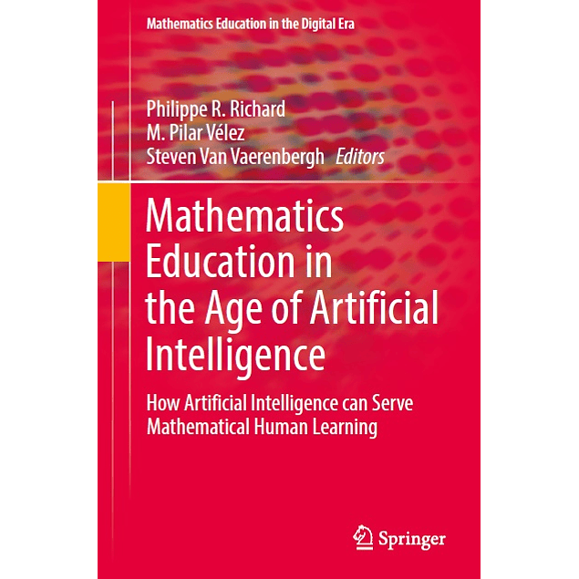 Mathematics Education in the Age of Artificial Intelligence