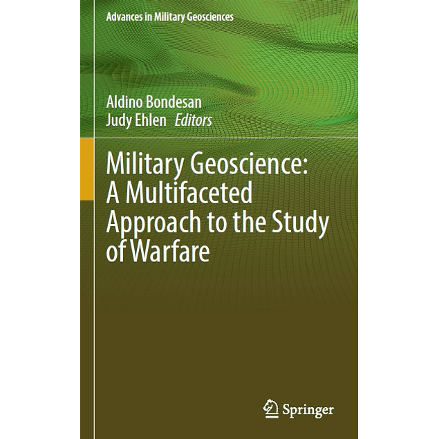 Military Geoscience: A Multifaceted Approach to the Study of Warfare