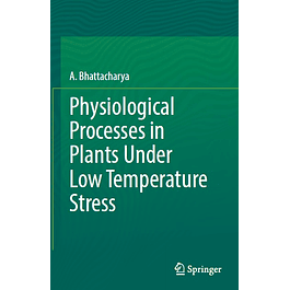 Physiological Processes in Plants Under Low Temperature Stress