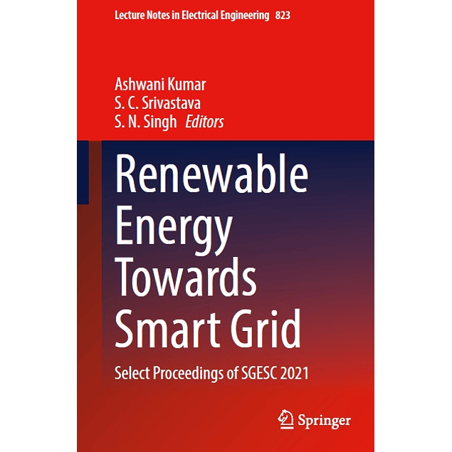 Renewable Energy Towards Smart Grid: Select Proceedings of SGESC 2021