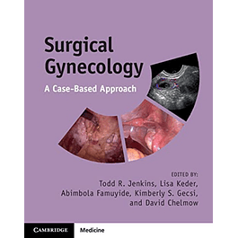 Surgical Gynecology: A Case-Based Approach