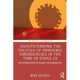 Understanding the Politics of Pandemic Emergencies in the Time of Covid-19