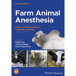 Farm Animal Anesthesia: Cattle, Small Ruminants, Camelids, and Pigs