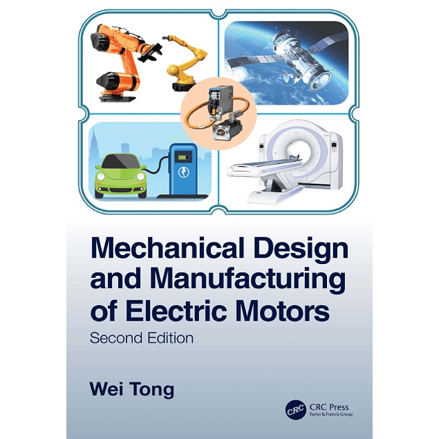 Mechanical Design and Manufacturing of Electric Motors