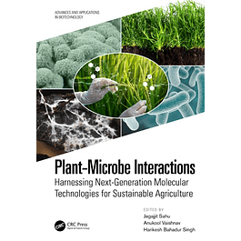 Plant-microbe Interactions: Harnessing Next-generation Molecular Technologies for Sustainable Agriculture
