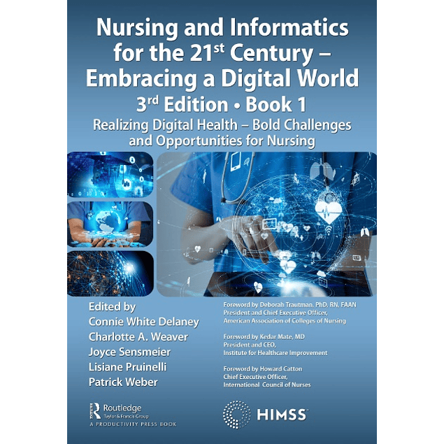 Nursing and Informatics for the 21st Century - Embracing a Digital World, Book 1