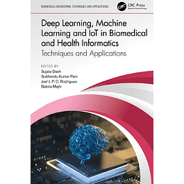 Deep Learning, Machine Learning and IoT in Biomedical and Health Informatics