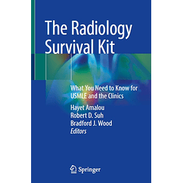 The Radiology Survival Kit: What You Need to Know for USMLE and the Clinics