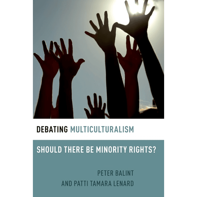 Debating Multiculturalism: Should There be Minority Rights?