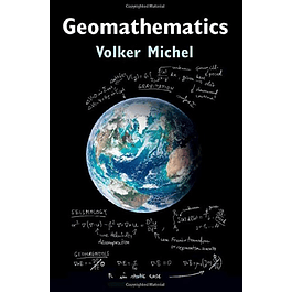 Geomathematics: Modelling and Solving Mathematical Problems in Geodesy and Geophysics